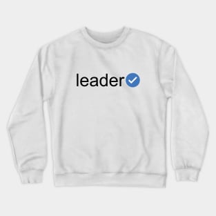 Verified Leader (Black Text) Crewneck Sweatshirt